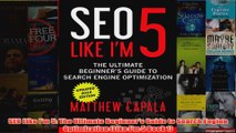 Download PDF  SEO Like Im 5 The Ultimate Beginners Guide to Search Engine Optimization Like Im 5 FULL FREE