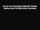 Read The One Year Chronological Bible NLT Premium Slimline Large Print (New Living Translation)