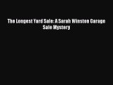 [PDF] The Longest Yard Sale: A Sarah Winston Garage Sale Mystery [Download] Full Ebook