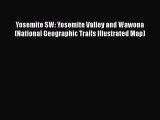 [PDF] Yosemite SW: Yosemite Valley and Wawona (National Geographic Trails Illustrated Map)