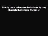 [PDF] A Lonely Death: An Inspector Ian Rutledge Mystery (Inspector Ian Rutledge Mysteries)