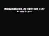 Download Medieval Ornament: 950 Illustrations (Dover Pictorial Archive) PDF Free