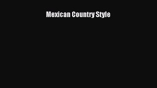 Read Mexican Country Style Ebook Free