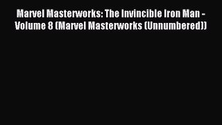 Read Marvel Masterworks: The Invincible Iron Man - Volume 8 (Marvel Masterworks (Unnumbered))
