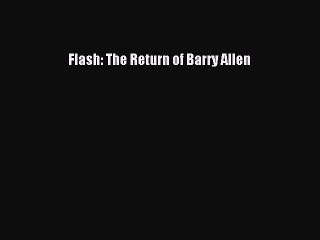 Download Flash: The Return of Barry Allen Ebook Online