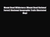 [PDF] Mount Hood Wilderness [Mount Hood National Forest] (National Geographic Trails Illustrated