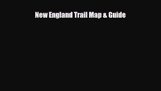[PDF] New England Trail Map & Guide [Download] Online