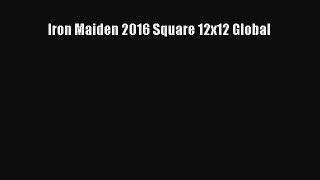 Read Iron Maiden 2016 Square 12x12 Global Ebook Free