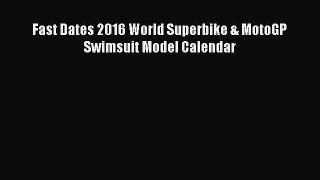 Read Fast Dates 2016 World Superbike & MotoGP Swimsuit Model Calendar Ebook Free
