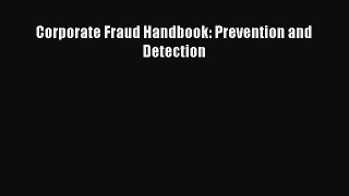 Read Corporate Fraud Handbook: Prevention and Detection Ebook Free