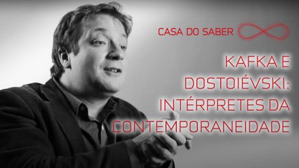 Kafka e Dostoiévski: intérpretes da contemporaneidade | Flávio Ricardo Vassoler