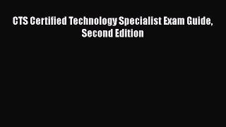 [PDF] CTS Certified Technology Specialist Exam Guide Second Edition [Read] Full Ebook