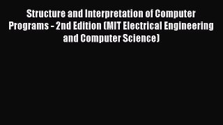 [PDF] Structure and Interpretation of Computer Programs - 2nd Edition (MIT Electrical Engineering