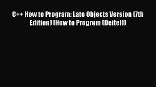 [PDF] C++ How to Program: Late Objects Version (7th Edition) (How to Program (Deitel)) [Download]