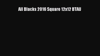 Read All Blacks 2016 Square 12x12 BTAU PDF Free
