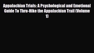 [PDF] Appalachian Trials: A Psychological and Emotional Guide To Thru-Hike the Appalachian