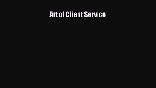 Read Art of Client Service Ebook Free