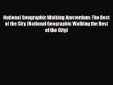 [PDF] National Geographic Walking Amsterdam: The Best of the City (National Geographic Walking