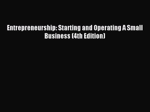 Download Entrepreneurship: Starting and Operating A Small Business (4th Edition) PDF Free