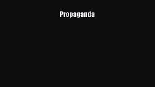 Read Propaganda Ebook Free