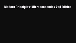 Download Modern Principles: Microeconomics 2nd Edition PDF Free