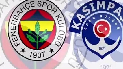 Fenerbahçe kasımpaşa maç özeti