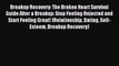 Read Breakup Recovery: The Broken Heart Survival Guide After a Breakup: Stop Feeling Rejected