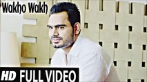 Wakho Wakh HD Video Song - Channo Kamli Yaar Di - HD Songs