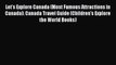 Download Let's Explore Canada (Most Famous Attractions in Canada): Canada Travel Guide (Children's