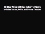 [PDF] 60 Hikes Within 60 Miles: Dallas/Fort Worth: Includes Tarrant Collin and Denton Counties