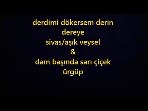 Derdimi Dökersem Derin Dereye - Dam Başında Sarı Çiçek