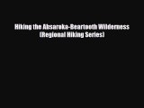 [PDF] Hiking the Absaroka-Beartooth Wilderness (Regional Hiking Series) [Download] Full Ebook
