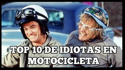 TOP 10 DE IDIOTAS EN MOTO VIDEOS DE RISA