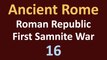 Ancient Rome History - Roman Republic - First Samnite War - 16