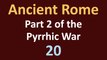Ancient Rome History - Roman Republic - Part 2 Pyrrhic War - 20