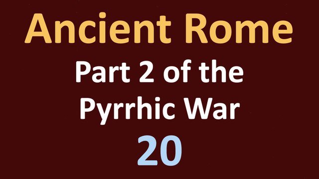 Ancient Rome History - Roman Republic - Part 2 Pyrrhic War - 20