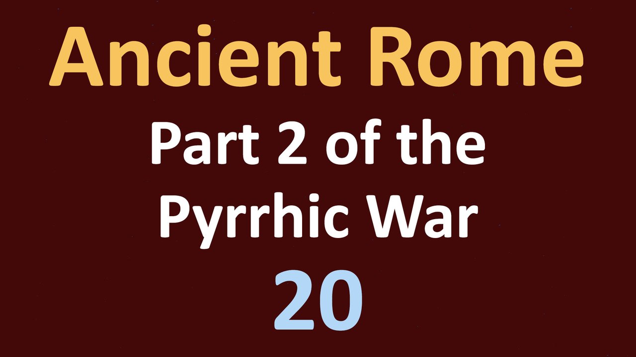 Ancient Rome History - Roman Republic - Part 2 Pyrrhic War - 20
