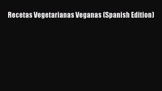 Download Recetas Vegetarianas Veganas (Spanish Edition) PDF Free