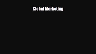 PDF Global Marketing PDF Book free