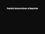 [PDF Download] Feminist Interpretations of Augustine [PDF] Online