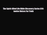 PDF The Spirit-filled Life Bible Discovery Series B14-twelve Voices For Truth Ebook