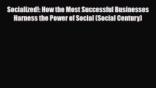 Download Socialized!: How the Most Successful Businesses Harness the Power of Social (Social