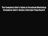 PDF The Complete Idiot's Guide to Facebook Marketing (Complete Idiot's Guides (Lifestyle Paperback))