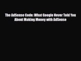 PDF The AdSense Code: What Google Never Told You About Making Money with AdSense PDF Book free