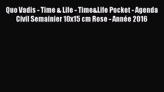 [PDF Télécharger] Quo Vadis - Time & Life - Time&Life Pocket - Agenda Civil Semainier 10x15