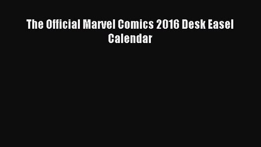 Pdf Telecharger The Official Marvel Comics 2016 Desk Easel