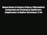 PDF Human Nature in Gregory of Nyssa: Philosophical Background and Theological Significance