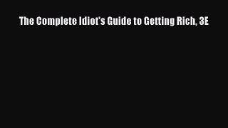PDF The Complete Idiot's Guide to Getting Rich 3E Free Books