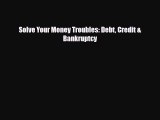 PDF Solve Your Money Troubles: Debt Credit & Bankruptcy Ebook
