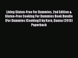 Read Living Gluten-Free For Dummies 2nd Edition & Gluten-Free Cooking For Dummies Book Bundle